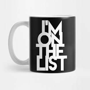 I'm on the list Mug